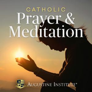 Catholic Prayer & Meditation by Augustine Institute