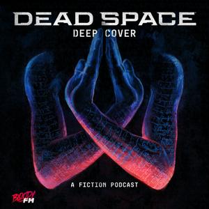 Dead Space: Deep Cover by Bloody FM