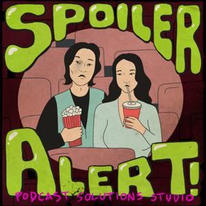 Spoiler Alert by Podcast Solutions Studio