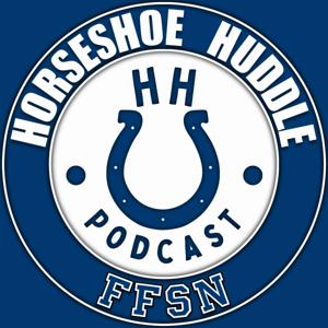 Horseshoe Huddle Podcast: An Indianapolis Colts podcast