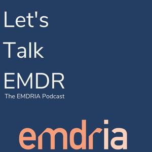 Let's Talk EMDR by EMDR International Association (EMDRIA)