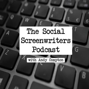 The Social Screenwriters Podcast by Andy Compton
