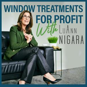 Window Treatments for Profit with LuAnn Nigara by LuAnn Nigara
