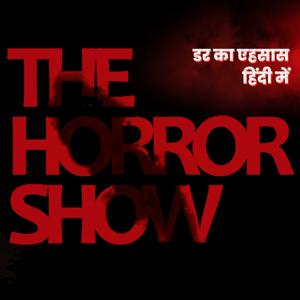 The Horror Show - Hindi Horror Stories by Karnik Khare