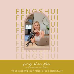 The Feng Shui Flow Podcast by Kimberley Gallagher