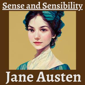 Sense and Sensibility by Jane Austen by Jane Austen