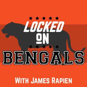 Locked on Bengals with James Rapien by ESPN 1530 (WCKY-AM)