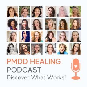 The PMDD Healing Podcast by Charisma Whitefeather