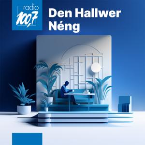 Den Hallwer Néng by radio 100,7