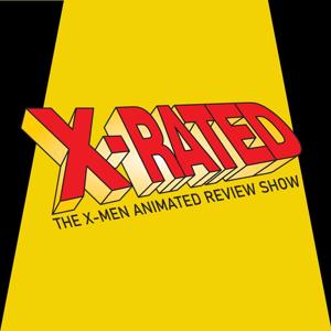 X-Rated: The X-Men Animated Review Show by Davan Skelhorn and André Myette