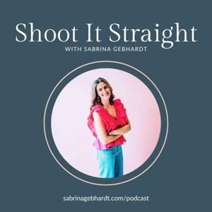 Shoot It Straight by Sabrina Gebhardt