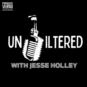 Unfiltered With Jesse Holley by Fanatics View