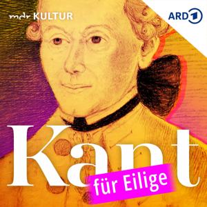 Kant für Eilige | Präsentiert von Katharina Thalbach und Matthias Matschke by Mitteldeutscher Rundfunk