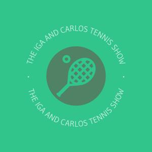 The Iga and Carlos Tennis Show by Vansh Vermani; Damian Kust