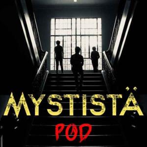 Mystistä by Mystistä podcast