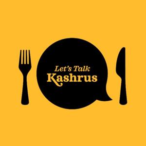 Let’s Talk Kashrus