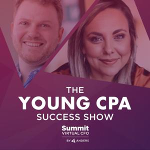 The Young CPA Success Show by Hannah Hood, Joey Kinney, Summit Virtual CFO by Anders