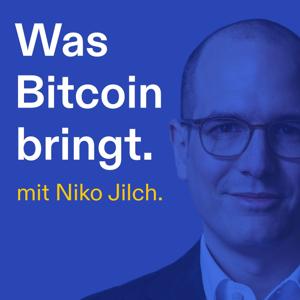 Was Bitcoin bringt - mit Niko Jilch by Niko Jilch