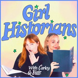 Girl Historians by Blair MacMillan and Carley Thorne