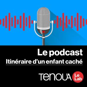 Le podcast de Tenou'a -  Itinéraire d'un enfant caché by Lucie Spindler