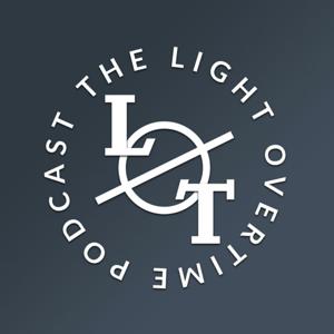 Light Overtime Podcast by Light Overtime Podcast