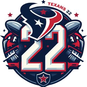 Texans 22 : A Houston Texans Podcast by Texans 22