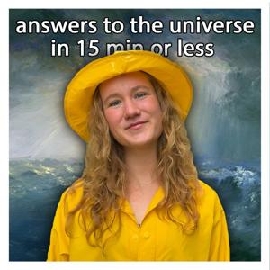 Answers to the Universe in 15 Minutes or Less by Rainie Toll