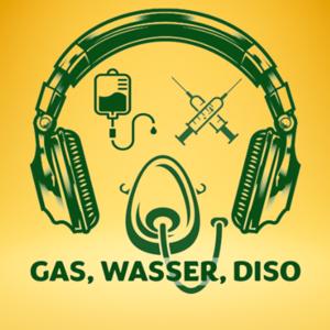 Gas, Wasser, Diso - Das Anästhesie Repetitorium by Gas, Wasser, Diso
