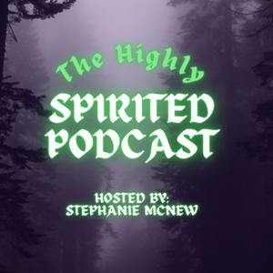 The Highly Spirited Podcast by Stephanie McNew