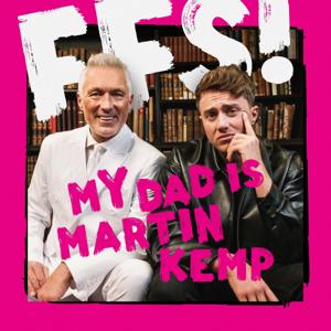 FFS! My Dad Is Martin Kemp by Roman Kemp & Martin Kemp