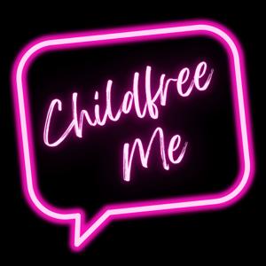 Childfree Me by Laura Allen