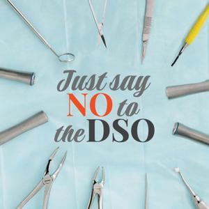 Just Say No To The DSO by The Pod Mill