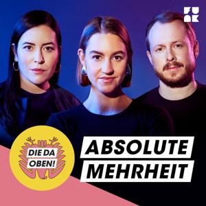 ABSOLUTE MEHRHEIT – der DIE DA OBEN!-Podcast by funk - von ARD und ZDF