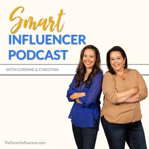 The Smart Influencer Podcast by Christina Hitchcock & Corinne Schmitt