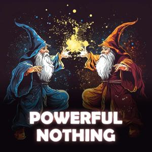 Powerful Nothing by Too Sweet MTG