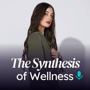 The Synthesis of Wellness by Chloe Porter
