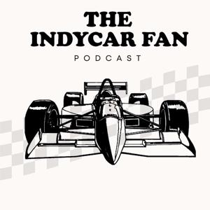 The IndyCar Fan Podcast by Michael and John Henderson