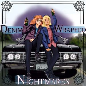 Denim-wrapped Nightmares, a Supernatural podcast by Berly, LA