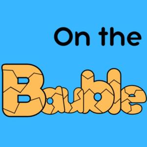 On the Bauble : Flesh and Blood Podcast by On the Bauble