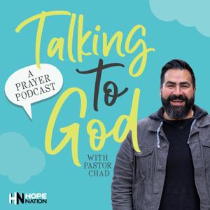 Talking to God: A Prayer Podcast by Hope Nation