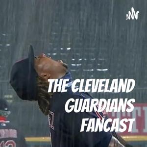 The Cleveland Guardians Fancast by Guardians Fancast