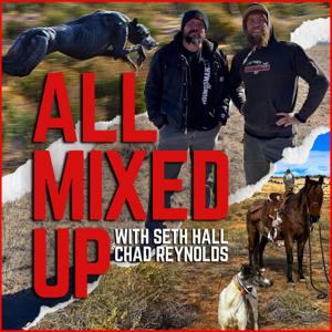 All Mixed Up by Seth Hall, Chad Reynolds, Xtreme Performance Outdoor Network