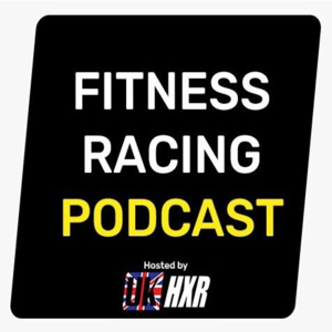 Fitness Racing Podcast by UKHXR