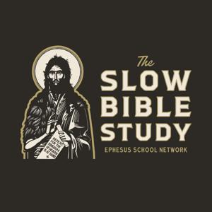The Slow Bible Study by The Ephesus School