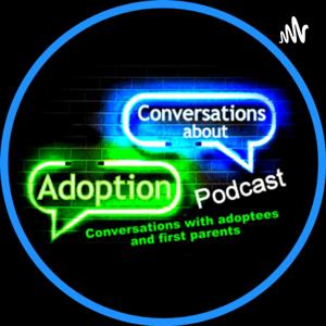 Conversations About Adoption
