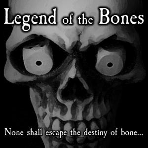 Legend of the Bones by legendofthebones