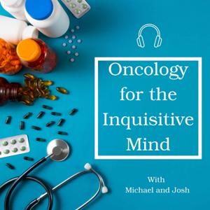 Oncology for the Inquisitive Mind by Michael Fernando and Josh Hurwitz