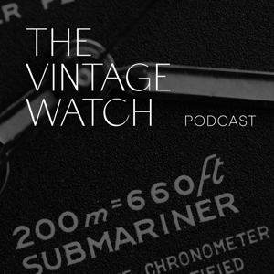 The Vintage Watch Podcast