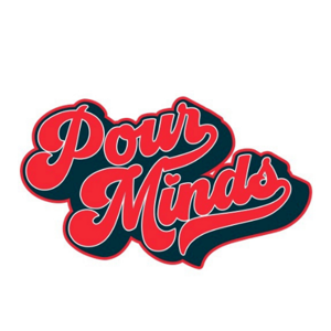 Pour Minds Podcast by Pour Minds Podcast