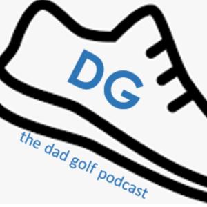 The Dad Golf Podcast by Tucker Holt